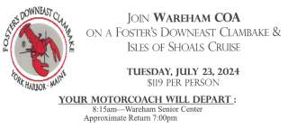 Wareham COA Foster's Downeast Clambake & Isles of Shoal Cruise Bus Trip 