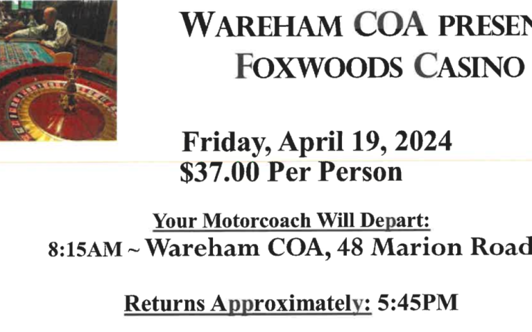 Wareham COA Foxwoods Casino Bus Trip 